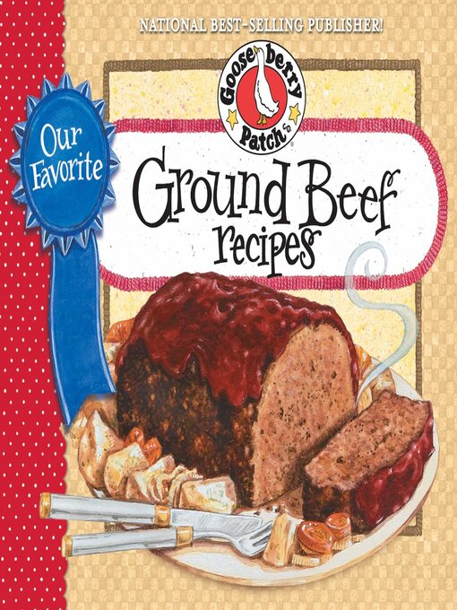 Title details for Our Favorite Ground Beef Recipes by Gooseberry Patch - Available